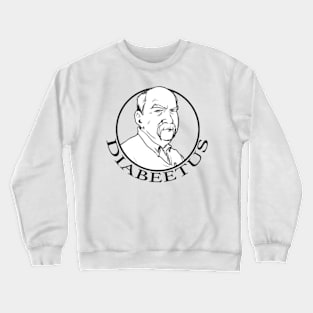 Diabeetus Crewneck Sweatshirt